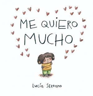 ME QUIERO MUCHO | 9788448871864 | SERRANO, LUCÍA | Llibreria La Font de Mimir - Llibreria online Barcelona - Comprar llibres català i castellà
