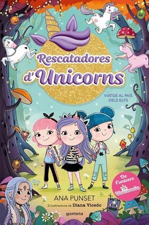RESCATADORES D'UNICORNS 8 - VIATGE AL PAÍS DELS ELFS | 9788410395190 | PUNSET, ANA | Llibreria La Font de Mimir - Llibreria online Barcelona - Comprar llibres català i castellà