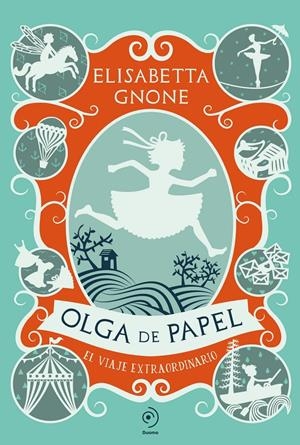 OLGA DE PAPEL. EL VIAJE EXTRAORDINARIO | 9791387574116 | GNONE, ELISABETTA | Llibreria La Font de Mimir - Llibreria online Barcelona - Comprar llibres català i castellà