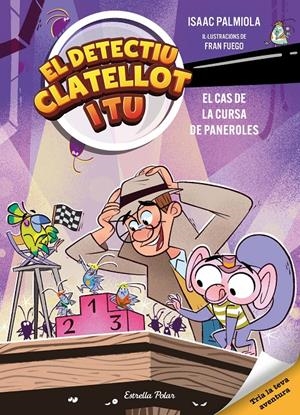DETECTIU CLATELLOT I TU 4. EL CAS DE LA CURSA DE PANEROLES | 9791387782610 | ISAAC PALMIOLA/FUEGO, FRAN | Llibreria La Font de Mimir - Llibreria online Barcelona - Comprar llibres català i castellà