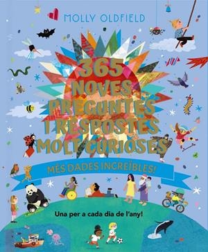 365 NOVES PREGUNTES I RESPOSTES MOLT CURIOSES. MÉS DADES INCREÏBLES! | 9788413494937 | OLDFIELD, MOLLY | Llibreria La Font de Mimir - Llibreria online Barcelona - Comprar llibres català i castellà