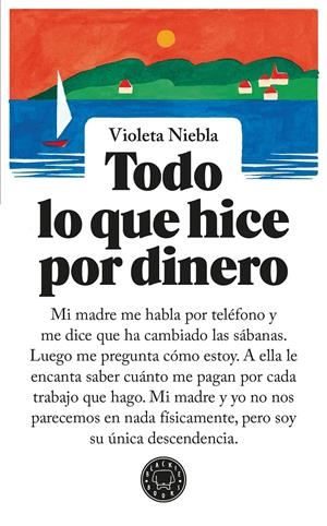TODO LO QUE HICE POR DINERO | 9791387748067 | NIEBLA, VIOLETA | Llibreria La Font de Mimir - Llibreria online Barcelona - Comprar llibres català i castellà
