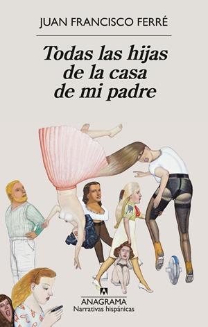 TODAS LAS HIJAS DE LA CASA DE MI PADRE | 9788433947932 | FERRÉ, JUAN FRANCISCO | Llibreria La Font de Mimir - Llibreria online Barcelona - Comprar llibres català i castellà