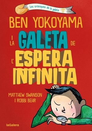 BEN YOKOYAMA I LA GALETA DE L'ESPERA INFINITA | 9788424676391 | SWANSON, MATTHEW | Llibreria La Font de Mimir - Llibreria online Barcelona - Comprar llibres català i castellà