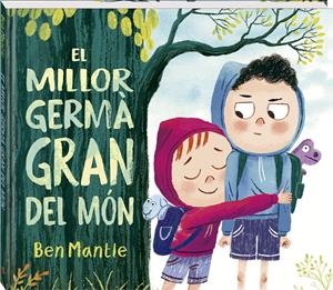 EL MILLOR GERMÀ GRAN DEL MÓN | 9788419913869 | MANTLE, BEN | Llibreria La Font de Mimir - Llibreria online Barcelona - Comprar llibres català i castellà