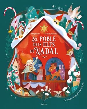 EL POBLE DELS ELFS DE NADAL | 9788447952984 | MAGDALENA | Llibreria La Font de Mimir - Llibreria online Barcelona - Comprar llibres català i castellà