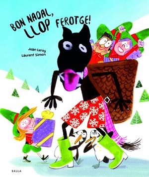 BON NADAL, LLOP FEROTGE! | 9788447954568 | LEROY, JEAN | Llibreria La Font de Mimir - Llibreria online Barcelona - Comprar llibres català i castellà