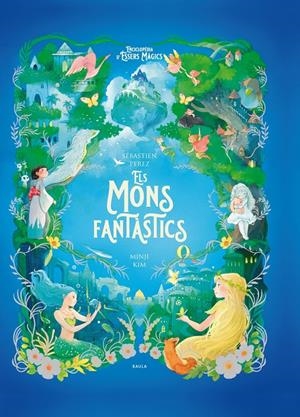 ELS MONS FANTÀSTICS | 9788447954773 | Llibreria La Font de Mimir - Llibreria online Barcelona - Comprar llibres català i castellà