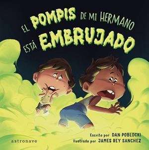EL POMPIS DE MI HERMANO ESTA EMBRUJADO | 9788467977653 | DAN POBLOCKI/JAMES REY SANCHEZ | Llibreria La Font de Mimir - Llibreria online Barcelona - Comprar llibres català i castellà