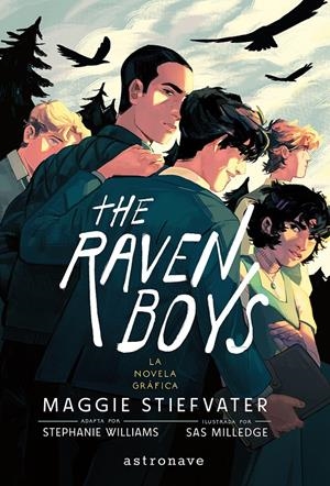 THE RAVEN BOYS 01. LA NOVELA GRAFICA | 9788467978797 | MAGGIE STIEFVATER/STEPHANIE WILLIAMS/SAS MILLEDGE | Llibreria La Font de Mimir - Llibreria online Barcelona - Comprar llibres català i castellà