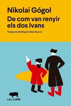 DE COM VAN RENYIR ELS DOS IVANS | 9788412995039 | GOGOL', NIKOLAÏ VASIL'EVICH | Llibreria La Font de Mimir - Llibreria online Barcelona - Comprar llibres català i castellà