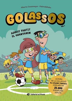 GOLASSOS 01 - AQUEST PARTIT EL GUANYAREM | 9788419912213 | CASAMAYOR, ALBERTO | Llibreria La Font de Mimir - Llibreria online Barcelona - Comprar llibres català i castellà