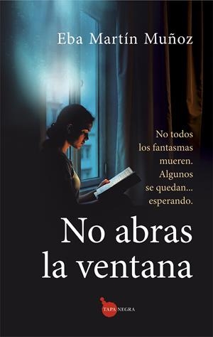 NO ABRAS LA VENTANA | 9788410529656 | EBA MARTÍN MUÑOZ | Llibreria La Font de Mimir - Llibreria online Barcelona - Comprar llibres català i castellà