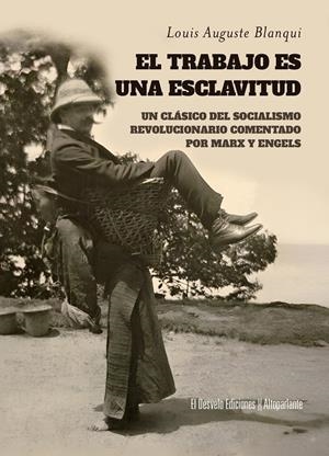 EL TRABAJO ES UNA ESCLAVITUD | 9791387799243 | BLANQUI, LOUIS AUGUSTE | Llibreria La Font de Mimir - Llibreria online Barcelona - Comprar llibres català i castellà