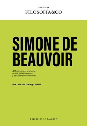 SIMONE DE BEAUVOIR | 9788410086616 | DEL GALLEGO NOVAL, LOLA | Llibreria La Font de Mimir - Llibreria online Barcelona - Comprar llibres català i castellà