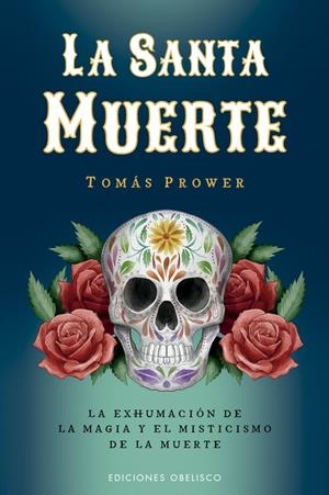 LA SANTA MUERTE | 9788411722940 | PROWER, TOMÁS | Llibreria La Font de Mimir - Llibreria online Barcelona - Comprar llibres català i castellà