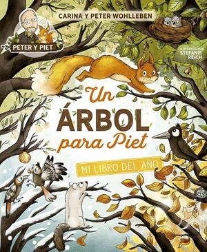 UN ÁRBOL PARA PIET | 9788491458357 | WOHLLEBEN, PETER/WOHLLEBEN, CARINA | Llibreria La Font de Mimir - Llibreria online Barcelona - Comprar llibres català i castellà