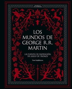 LOS MUNDOS DE GEORGE R. R. MARTIN | 9788410378933 | HUDDLESTON, TOM | Llibreria La Font de Mimir - Llibreria online Barcelona - Comprar llibres català i castellà