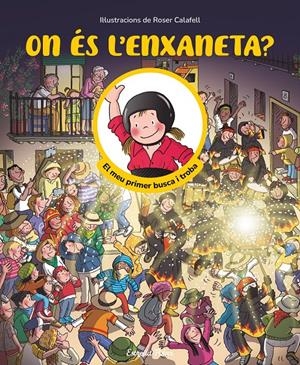 ON ÉS L'ENXANETA? EL MEU PRIMER BUSCA I TROBA | 9791387519957 | SAMBA, GINA/CALAFELL, ROSER | Llibreria La Font de Mimir - Llibreria online Barcelona - Comprar llibres català i castellà