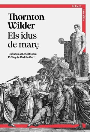 ELS IDUS DE MARÇ | 9791387933005 | WILDER, THORNTON | Llibreria La Font de Mimir - Llibreria online Barcelona - Comprar llibres català i castellà
