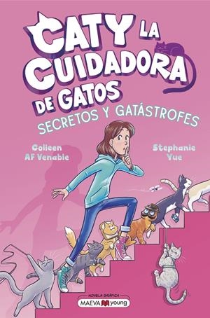 CATY LA CUIDADORA DE GATOS 3: SECRETOS Y GATÁSTROFES | 9791387664411 | YUE, STEPHANIE/VENABLE, COLLEEN AF | Llibreria La Font de Mimir - Llibreria online Barcelona - Comprar llibres català i castellà