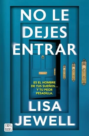 NO LE DEJES ENTRAR | 9788408308621 | JEWELL, LISA | Llibreria La Font de Mimir - Llibreria online Barcelona - Comprar llibres català i castellà