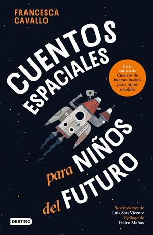 CUENTOS ESPACIALES PARA NIÑOS DEL FUTURO | 9788408309390 | CAVALLO, FRANCESCA | Llibreria La Font de Mimir - Llibreria online Barcelona - Comprar llibres català i castellà