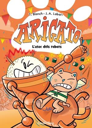 ARIGATO 6. L'ATAC DELS ROBOTS | 9791387782573 | BLANCH, TERESA | Llibreria La Font de Mimir - Llibreria online Barcelona - Comprar llibres català i castellà
