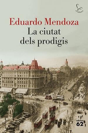 LA CIUTAT DELS PRODIGIS | 9788429783261 | MENDOZA, EDUARDO | Llibreria La Font de Mimir - Llibreria online Barcelona - Comprar llibres català i castellà