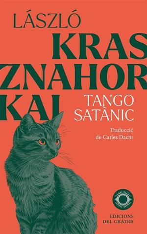 TANGO SATÀNIC | 9788412828658 | KRASZNAHORKAI, LÁSZLÓ | Llibreria La Font de Mimir - Llibreria online Barcelona - Comprar llibres català i castellà