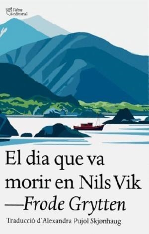 EL DIA QUE VA MORIR EN NILS VIK | 9791387672324 | GRYTTEN, FRODE | Llibreria La Font de Mimir - Llibreria online Barcelona - Comprar llibres català i castellà