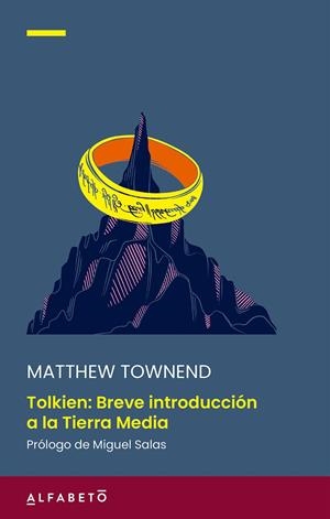 TOLKIEN. BREVE INTRODUCCIÓN A LA TIERRA MEDIA | 9788417951603 | TOWNEND, MATTHEW | Llibreria La Font de Mimir - Llibreria online Barcelona - Comprar llibres català i castellà