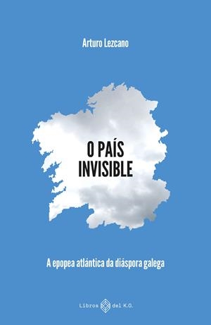 O PAÍS INVISIBLE | 9791387839208 | LEZCANO GONZÁLEZ, ARTURO | Llibreria La Font de Mimir - Llibreria online Barcelona - Comprar llibres català i castellà