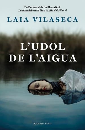L'UDOL DE L'AIGUA | 9788410256774 | VILASECA, LAIA | Llibreria La Font de Mimir - Llibreria online Barcelona - Comprar llibres català i castellà