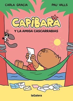 CAPIBARA Y LA AMIGA CASCARRABIAS | 9788424674434 | GRACIA MERCADÉ, CARLA | Llibreria La Font de Mimir - Llibreria online Barcelona - Comprar llibres català i castellà