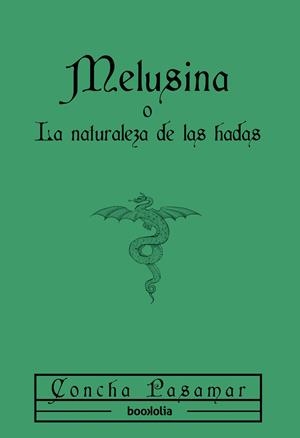 MELUSINA O LA NATURALEZA DE LAS HADAS | 9791387702144 | PASAMAR, CONCHA | Llibreria La Font de Mimir - Llibreria online Barcelona - Comprar llibres català i castellà