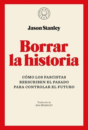 BORRAR LA HISTORIA | 9791387748005 | STANLEY, JASON | Llibreria La Font de Mimir - Llibreria online Barcelona - Comprar llibres català i castellà