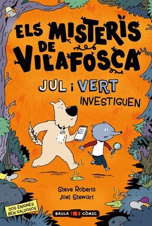 ELS MISTERIS DE VILAFOSCA. JUL I VERT INVESTIGUEN | 9788447955091 | ROBERTS, STEVE/STEWART, JOEL | Llibreria La Font de Mimir - Llibreria online Barcelona - Comprar llibres català i castellà