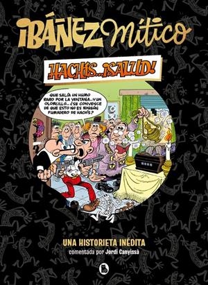 IBÁÑEZ MÍTICO 1 - HACHÍS... ¡SALUD! | 9788402429834 | IBÁÑEZ, FRANCISCO | Llibreria La Font de Mimir - Llibreria online Barcelona - Comprar llibres català i castellà