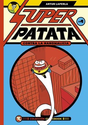 SUPERPATATA CONTRA LA NANOMALICIA EPISODIO 4 | 9788413715506 | LAPERLA,ARTUR | Llibreria La Font de Mimir - Llibreria online Barcelona - Comprar llibres català i castellà