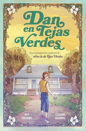DAN EN TEJAS VERDES | 9788467978766 | REY TERCIERO/CLAUDIA AGUIRRE | Llibreria La Font de Mimir - Llibreria online Barcelona - Comprar llibres català i castellà
