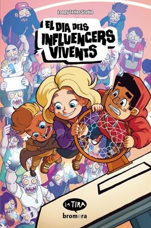 EL DIA DELS INFLUENCERS VIVENTS | 9788413582184 | LOOPY TELLER STUDIO | Llibreria La Font de Mimir - Llibreria online Barcelona - Comprar llibres català i castellà