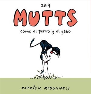 MUTTS 2019 - COMO EL PERRO Y EL GATO | 9788410390904 | MCDONNELL, PATRICK | Llibreria La Font de Mimir - Llibreria online Barcelona - Comprar llibres català i castellà
