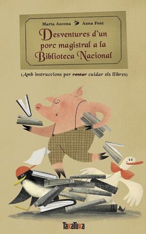 DESVENTURES D'UN PORC MAGISTRAL A LA BIBLIOTECA NACIONAL | 9788418821943 | AZCONA, MARTA | Llibreria La Font de Mimir - Llibreria online Barcelona - Comprar llibres català i castellà