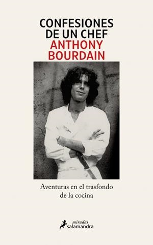 CONFESIONES DE UN CHEF | 9791387640576 | BOURDAIN, ANTHONY | Llibreria La Font de Mimir - Llibreria online Barcelona - Comprar llibres català i castellà