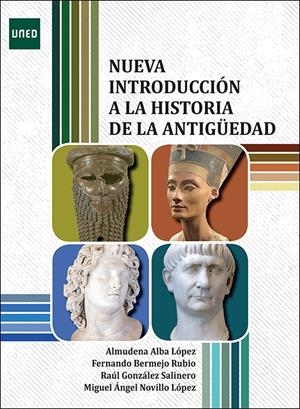 NUEVA INTRODUCCIÓN A LA HISTORIA DE LA ANTIGÜEDAD | 9788436249569 | ALBA LÓPEZ, ALMUDENA/BERMEJO RUBIO, FERNANDO/GONZÁLEZ SALINERO, RAÚL/NOVILLO LÓPEZ, MIGUEL ÁNGEL | Llibreria La Font de Mimir - Llibreria online Barcelona - Comprar llibres català i castellà