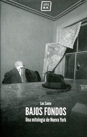 BAJOS FONDOS | 9788416001521 | SANTE, LUC | Llibreria La Font de Mimir - Llibreria online Barcelona - Comprar llibres català i castellà