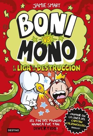 BONI VS. MONO 3. BONI VS. MONO Y LA LIGA DE LA DESTRUCCIÓN | 9788408294016 | SMART, JAMIE | Llibreria La Font de Mimir - Llibreria online Barcelona - Comprar llibres català i castellà