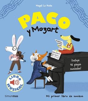 PACO Y MOZART. LIBRO MUSICAL | 9788408172239 | LE HUCHE, MAGALI | Llibreria La Font de Mimir - Llibreria online Barcelona - Comprar llibres català i castellà