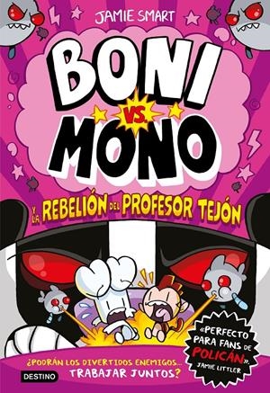 BONI VS. MONO 5. BONI VS. MONO Y LA REBELIÓN DEL PROFESOR TEJÓN | 9788408303978 | SMART, JAMIE | Llibreria La Font de Mimir - Llibreria online Barcelona - Comprar llibres català i castellà